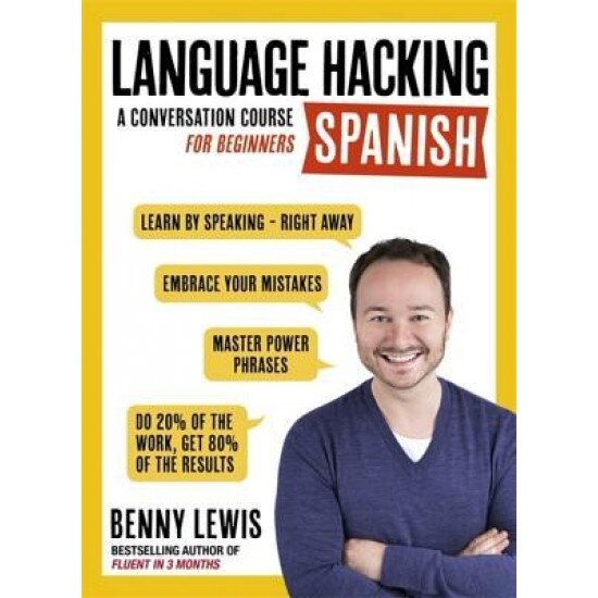 Language Hacking Spanish, Benny Lewis (Author)