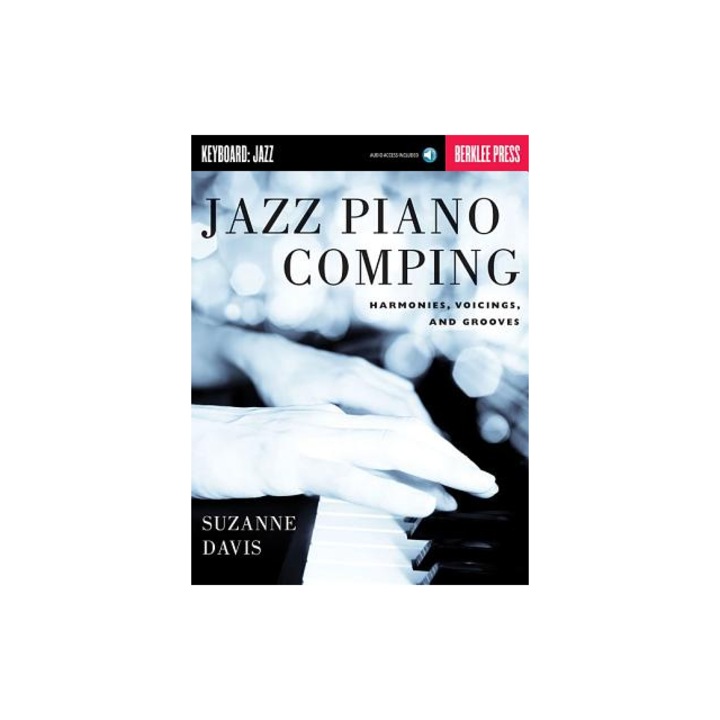 Jazz Piano Comping Harmonies, Voicings, and Grooves [With CD Audio ], Suzanne Davis