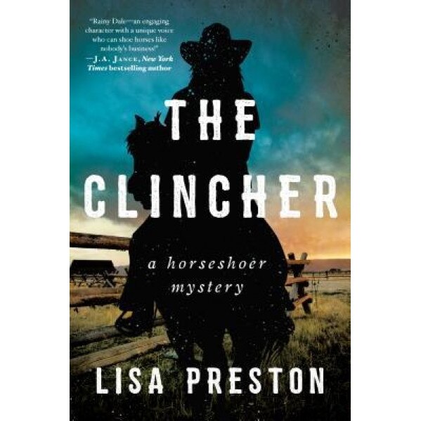 The Clincher: A Horseshoer Mystery, Lisa Preston (Author)