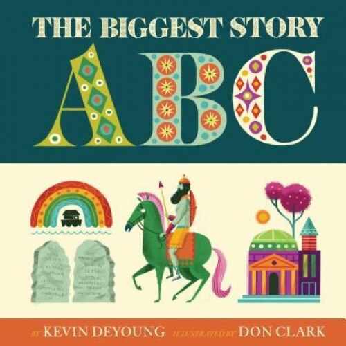 The Biggest Story ABCs, Kevin DeYoung (Author)
