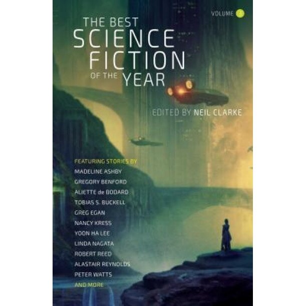 The Best Science Fiction of the Year: Volume Three,
