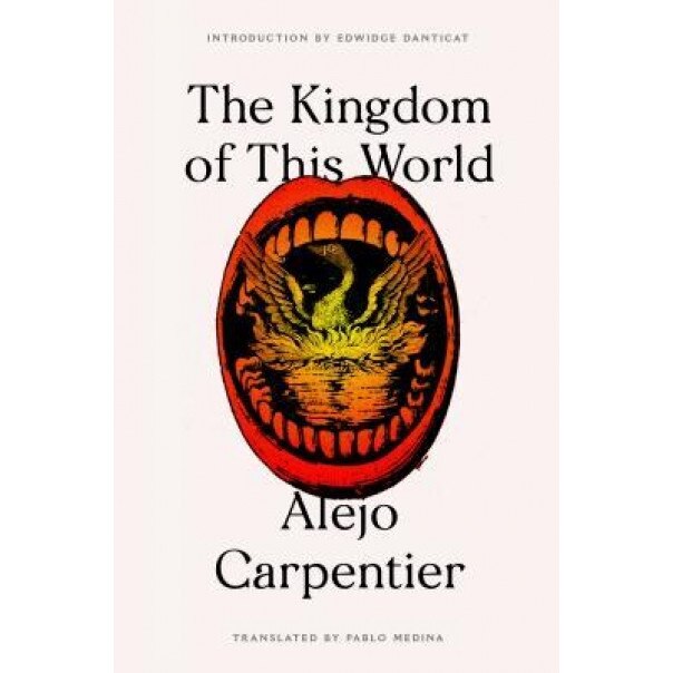 The Kingdom of This World, Alejo Carpentier (Author)