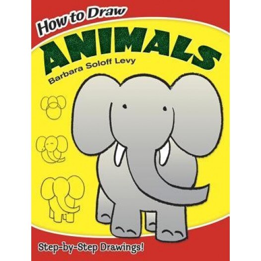 How to Draw Animals, Barbara Soloff Levy (Author)