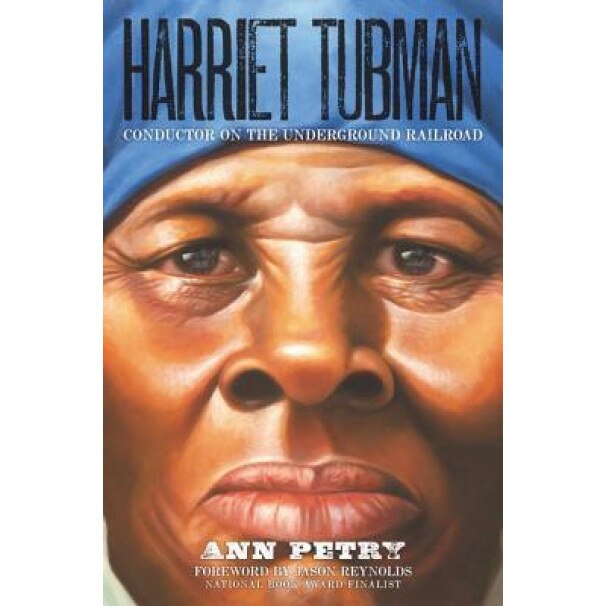 Harriet Tubman: Conductor on the Underground Railroad, Ann Petry (Author)