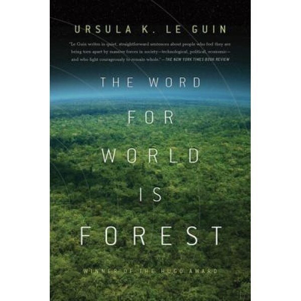 The Word for World Is Forest, Ursula K. Le Guin