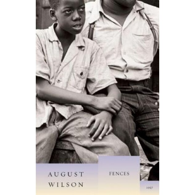 Fences: 1957, August Wilson (Author)