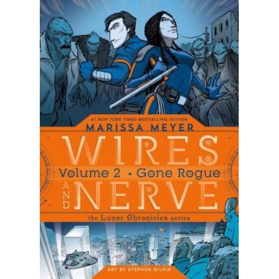 Wires and Nerve, Volume 2: Gone Rogue, Marissa Meyer (Author)