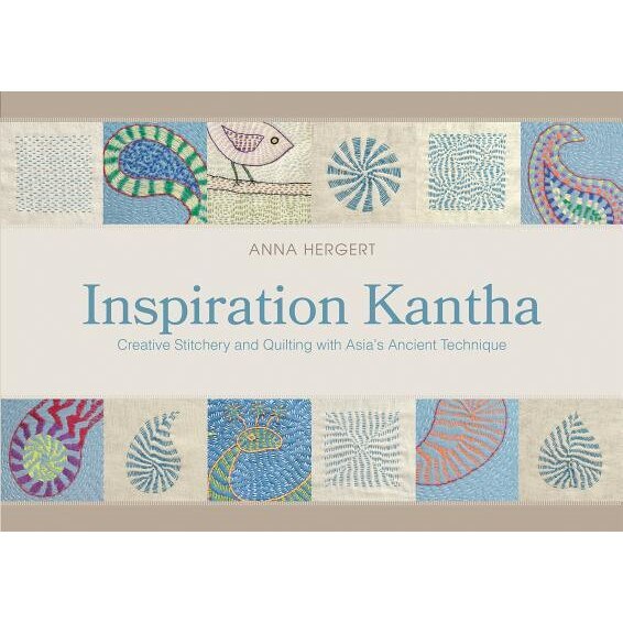 Inspiration Kantha: Creative Stitchery and Quilting with Asia S Ancient Technique, Anna Hergert (Author)
