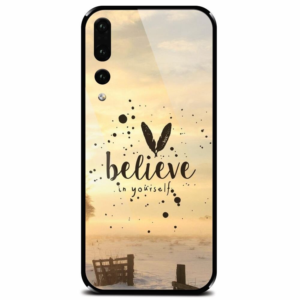 Husa din sticla securizata pentru Huawei P20 Pro, Believe In Yourself