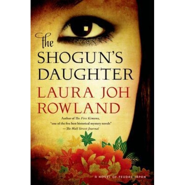 The Shogun's Daughter, Laura Joh Rowland (Author)
