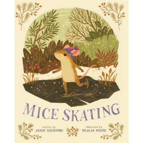 Mice Skating, Annie Silvestro (Author)