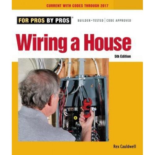 Wiring a House, Rex Cauldwell (Author)