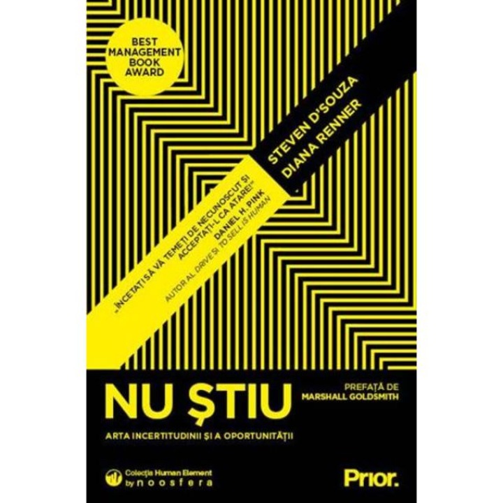 Nu stiu, arta incertitudinii si a oportunitatii, Steven D’Souza, Diana Renner