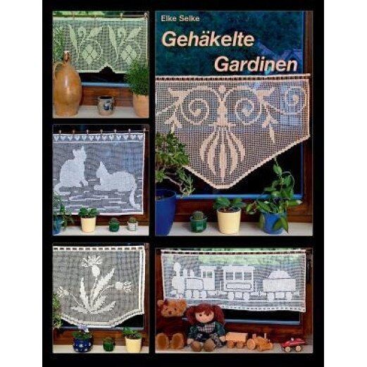 Gehakelte Gardinen, Elke Selke (Author)