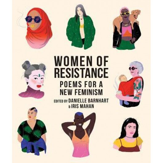 Women of Resistance: Poems for a New Feminism, Danielle Barnhart (Editor)