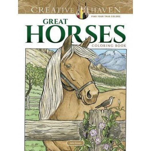 Creative Haven Great Horses Coloring Book, John Green (Author)