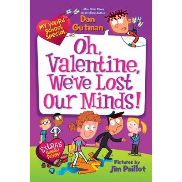 My Weird School Special: Oh, Valentine, We've Lost Our Minds!, Dan Gutman (Author)