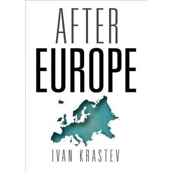 After Europe, Ivan Krastev (Author)