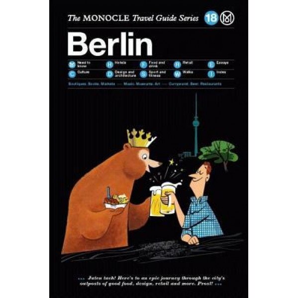 Berlin: The Monocle Travel Guide Series, Tyler Brule (Editor)