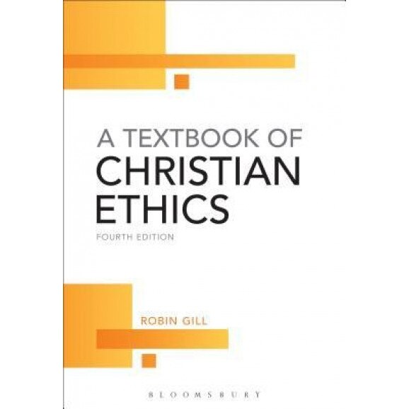 A Textbook of Christian Ethics, Robin Gill (Author)