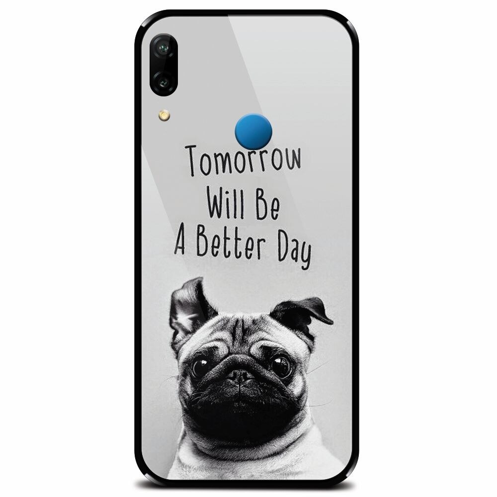 Husa din sticla securizata pentru Huawei P20 Lite, Tomorrow Will Be A Better Day Pug