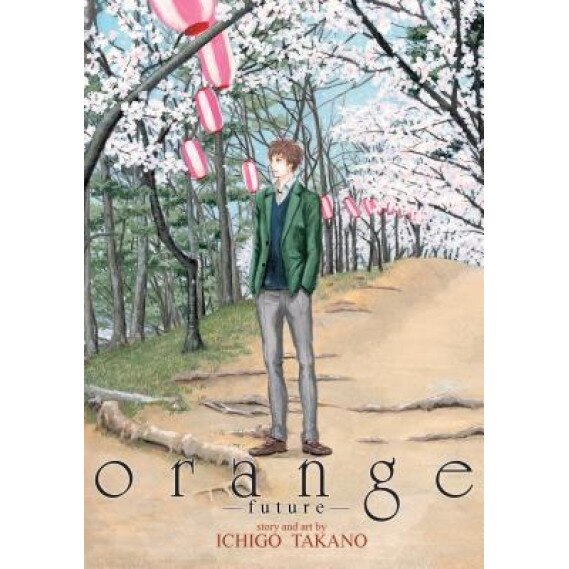 Orange: Future, Ichigo Takano (Author)