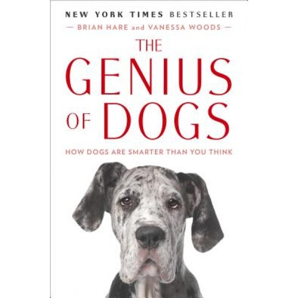 The Genius of Dogs: How Dogs Are Smarter Than You Think, Vanessa Woods (Author)