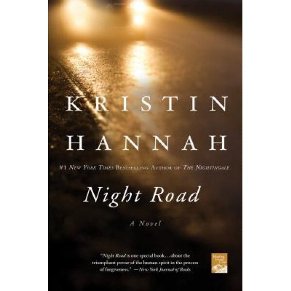 Night Road, Kristin Hannah (Author)