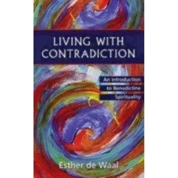 Living with Contradiction, Esther de Waal Living with Contradiction, Esther de Waal