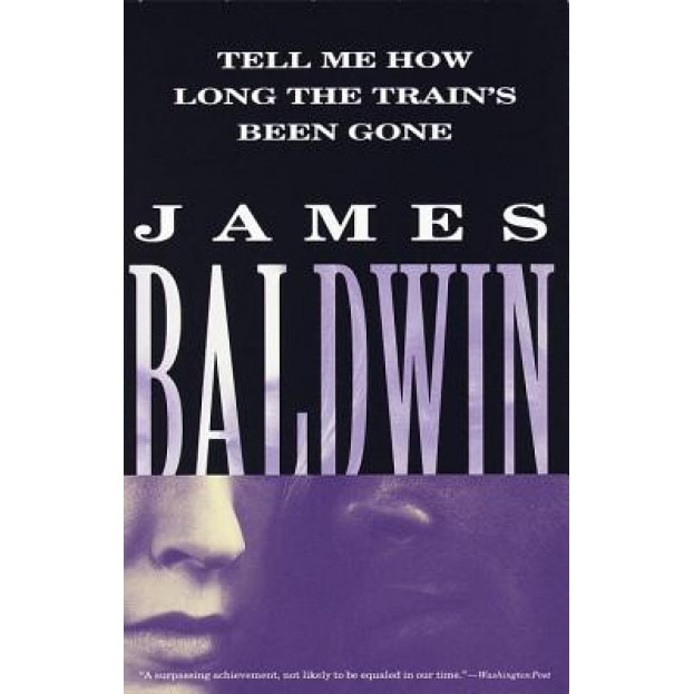 Tell Me How Long the Train's Been Gone, James A. Baldwin