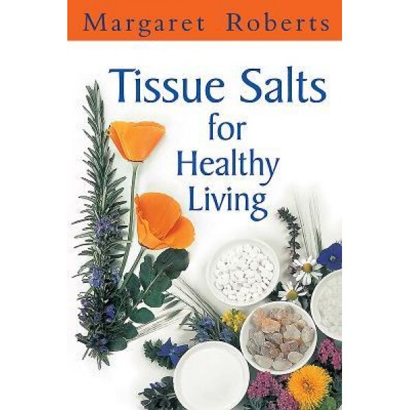 Tissue Salts for Healthy Living, Margaret Roberts (Author)