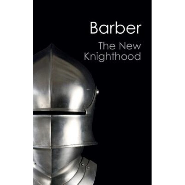 The New Knighthood: A History of the Order of the Temple, Malcolm Barber (Author)