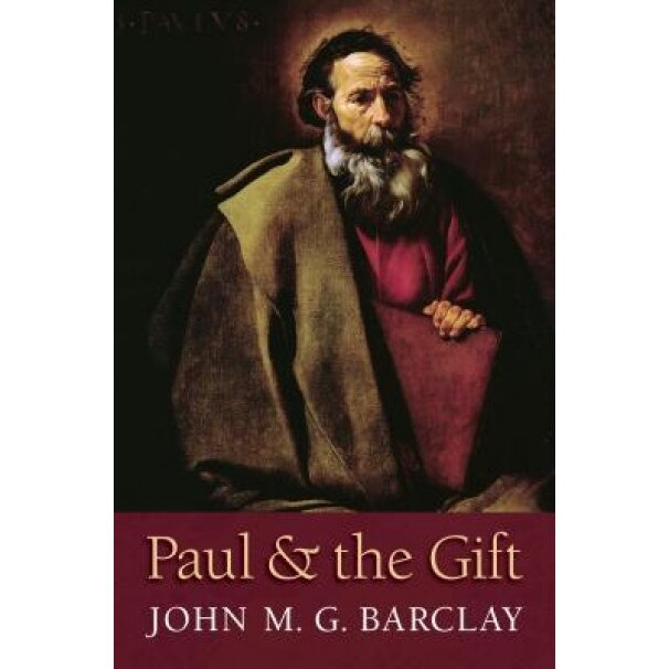 Paul and the Gift, John M. G. Barclay (Author)