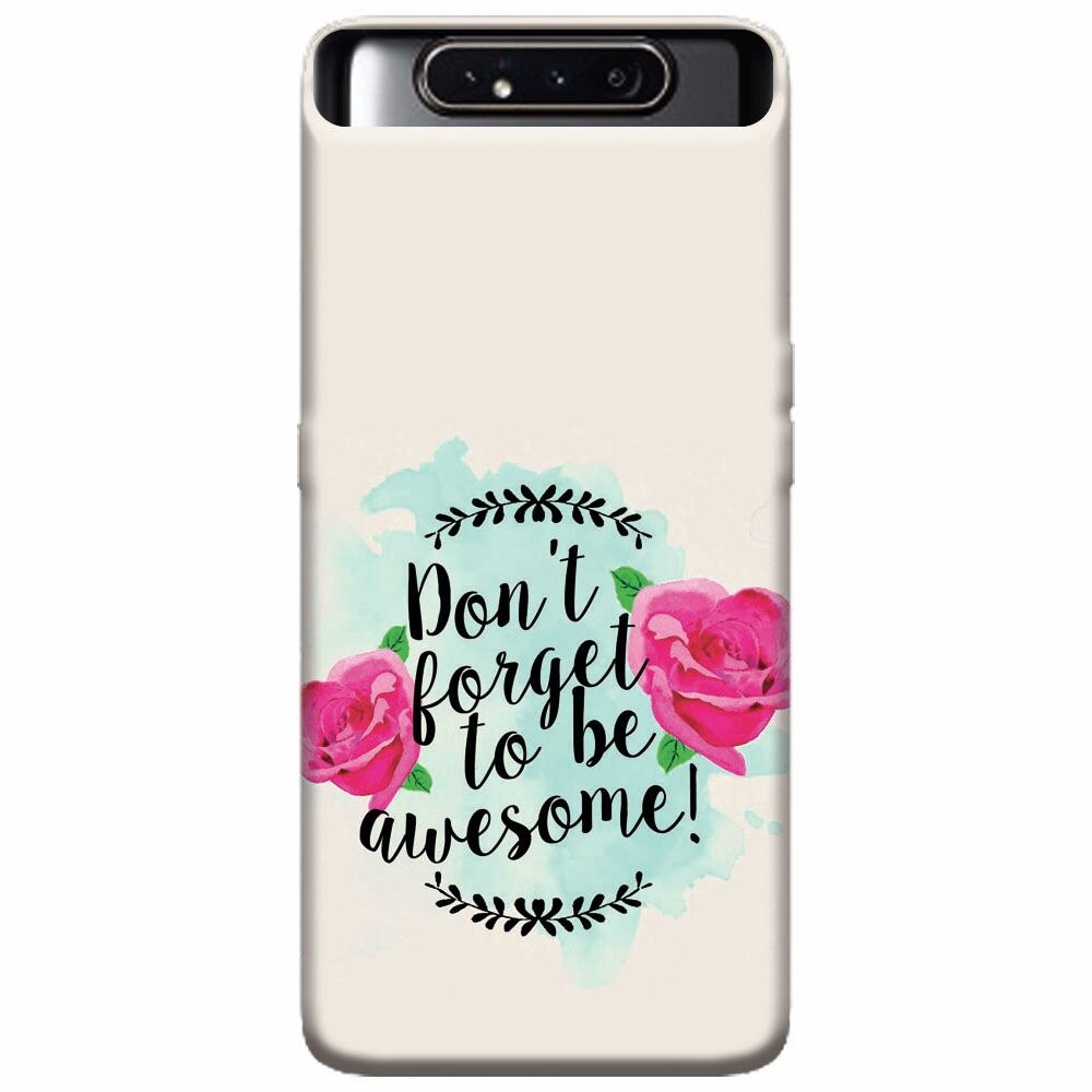 Husa silicon pentru Samsung Galaxy A80, Dont Forget