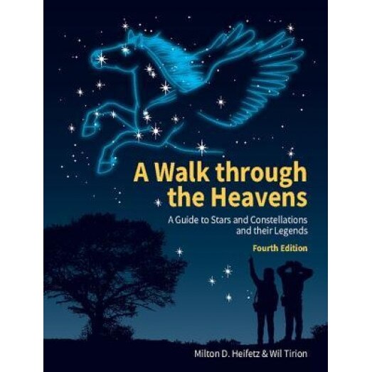 A Walk Through the Heavens: A Guide to Stars and Constellations and Their Legends, Milton D. Heifetz (Author)