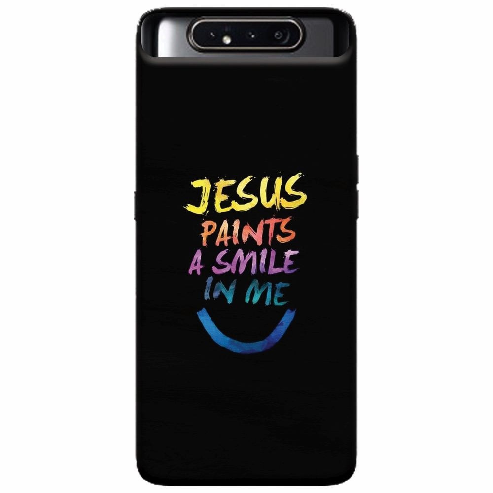 Husa silicon pentru Samsung Galaxy A80, Jesus Paints A Smile In Me