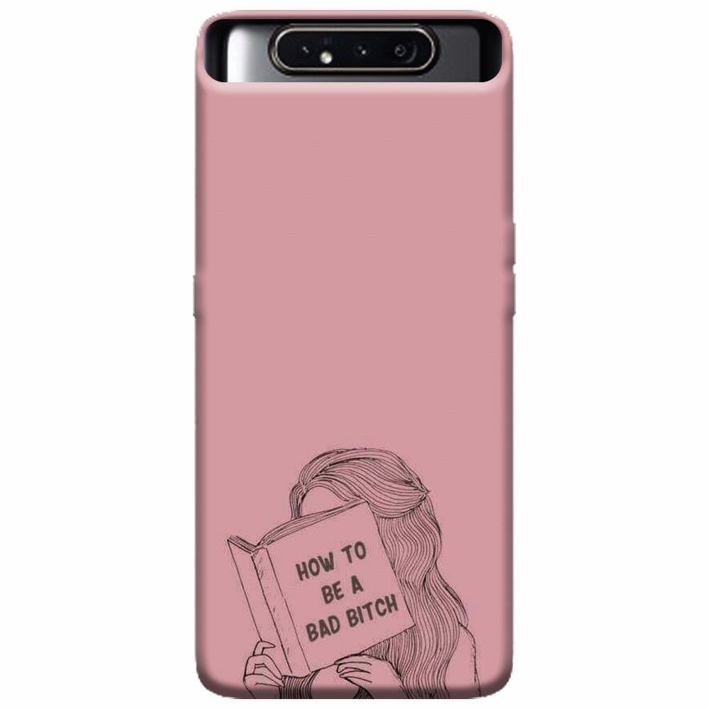 Husa silicon pentru Samsung Galaxy A80, How To Be A Bad