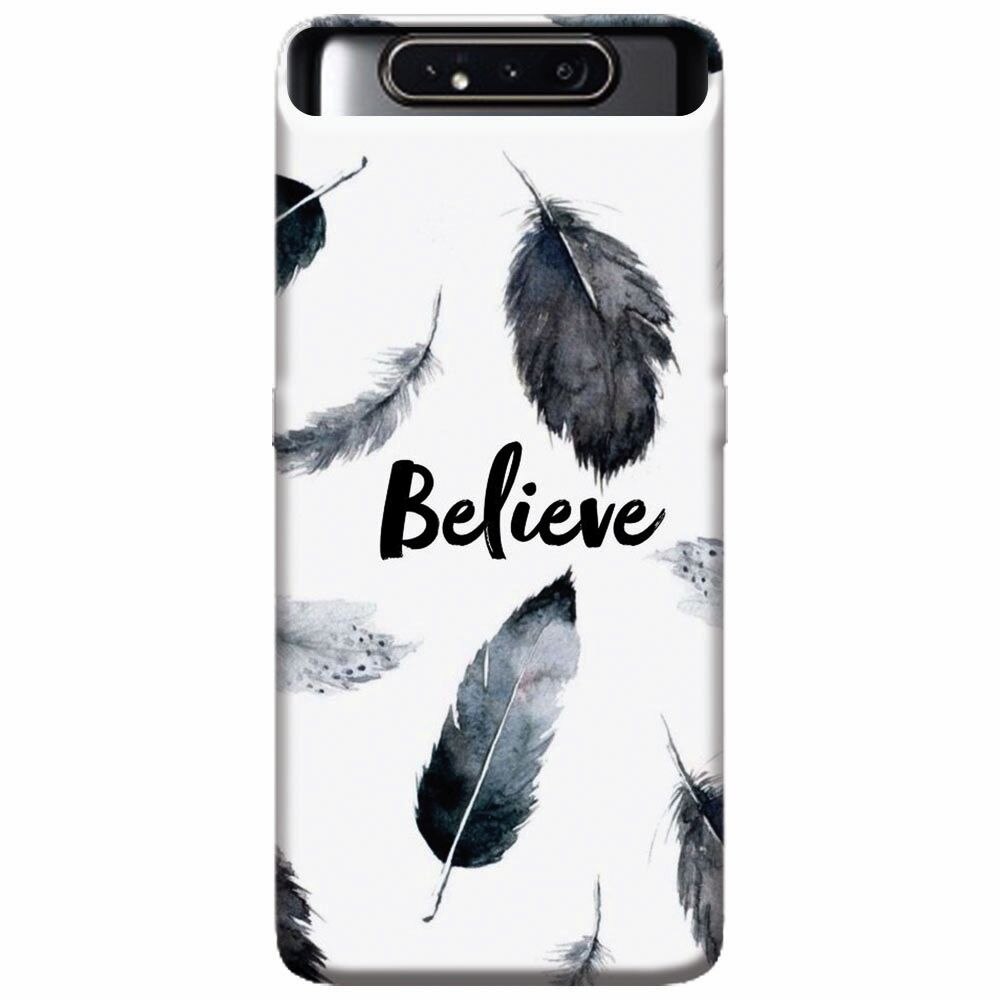 Husa silicon pentru Samsung Galaxy A80, Believe
