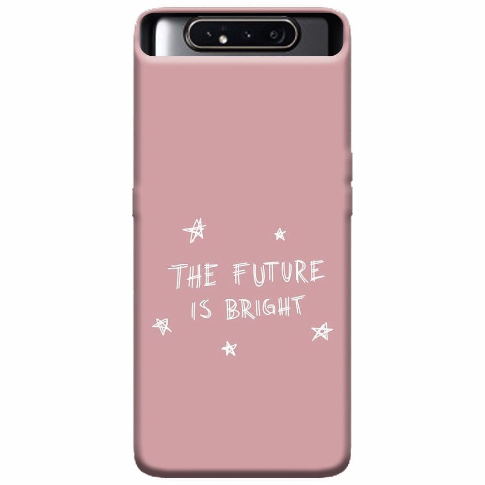 Husa silicon pentru Samsung Galaxy A80, The Future Is Bright