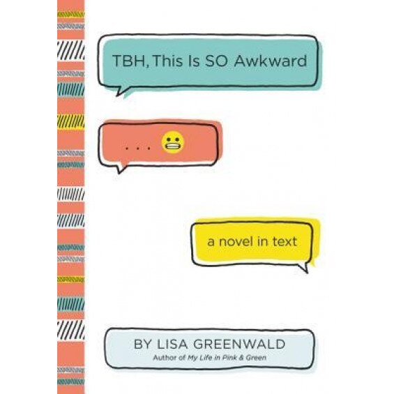 Tbh #1: Tbh, This Is So Awkward, Lisa Greenwald (Author)