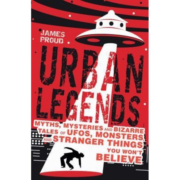 Urban Legends: Bizarre Tales You Won't Believe, Proud (Author)