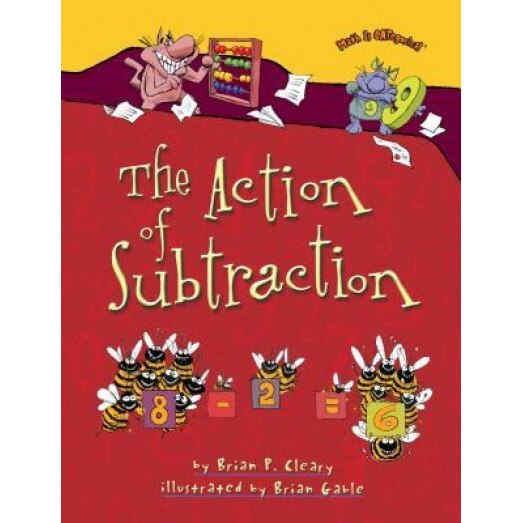 The Action of Subtraction, Brian P. Cleary (Author)