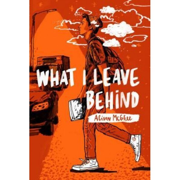 What I Leave Behind, Alison McGhee (Author)