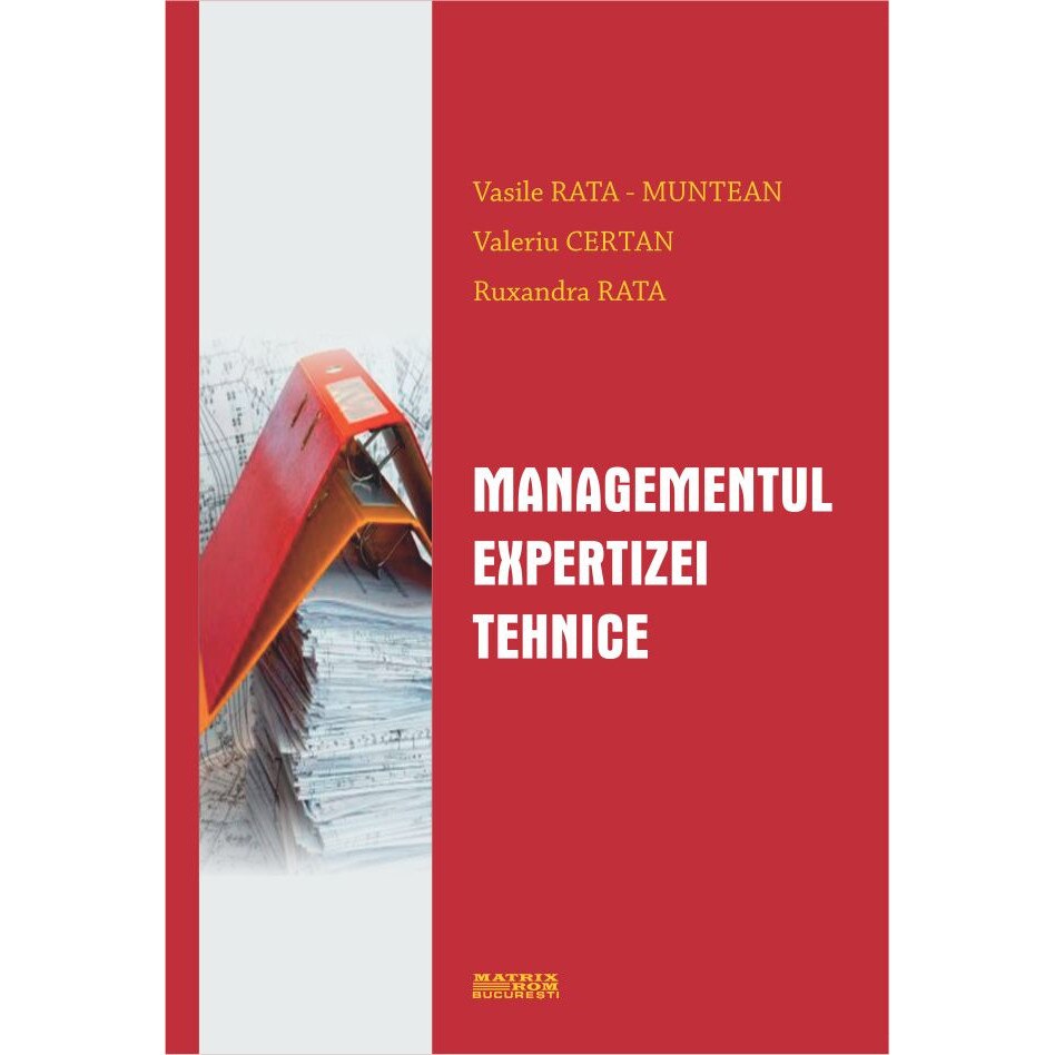 Managementul expertizei tehnice, Vasile Rata-Muntean, Valeriu Certan, Ruxandra Rata