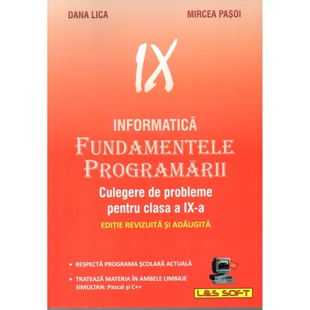 Fundamentele Programarii Culegere De Probleme Clasa A Ix A Autor Dana Lica Emag Ro