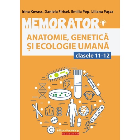 Memorator De Anatomie Genetica Si Ecologie Umana Pentru Clasele Xi Xii Autor Daniela Firicel Emag Ro