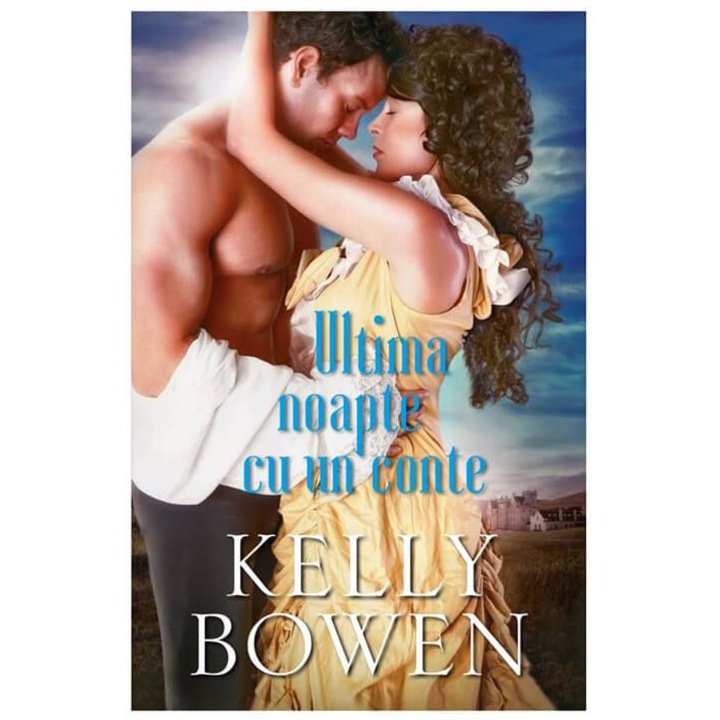 Ultima Noapte Cu Un Conte. Kelly Bowen