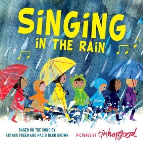 Singing in the Rain, Tim Hopgood (Illustrator)