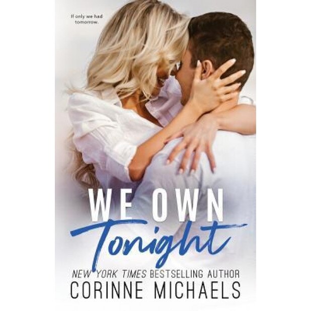 We Own Tonight, Corinne Michaels (Author)