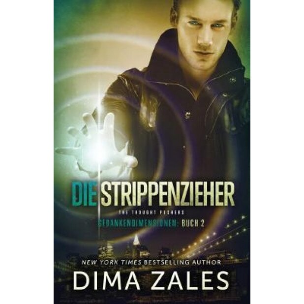 Die Strippenzieher - The Thought Pushers, Dima Zales (Author)